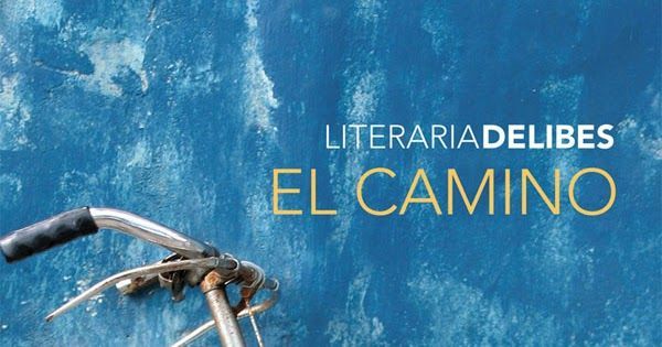 NUEVO PROGRAMA DE LA REGADERA LITERARIA: El camino de M. Delibes